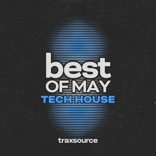 Traxsource Top 100 Tech House Of May 2024